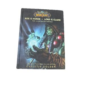 World of Warcraft: Rise of the Horde and Lord of the Clans : The Illustrated...